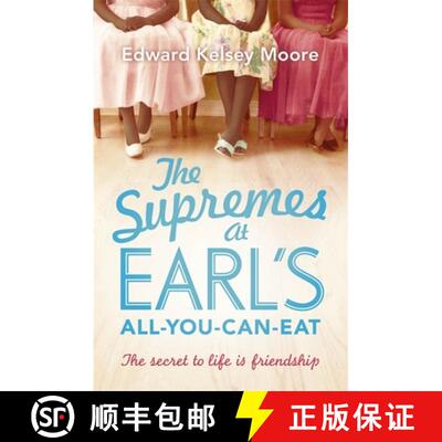 【3-4周达】Supremes at Earl's All-You-Can-Eat: An uplifting, inspiring and heartwarming story of the ... [9781444757316]