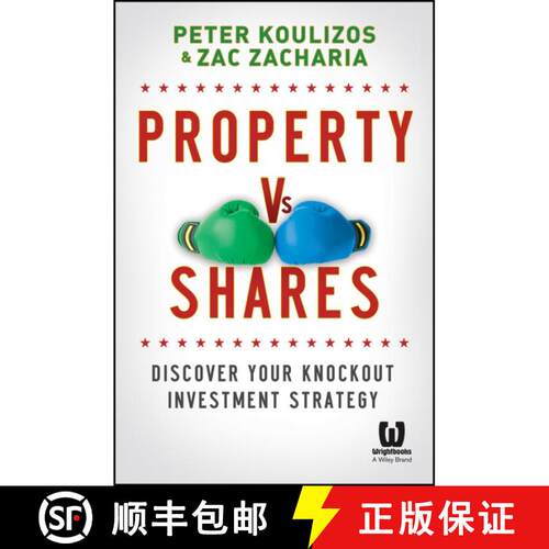 【3-4周达】Property Vs Shares: Discover Your Knockout Investment Strategy [Wiley金融] [9781118613139]