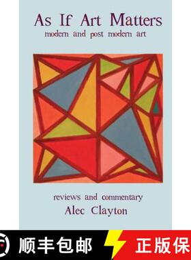 【3-4周达】As If Art Matters: Modern And Post-Modern Art Reviews And Commentary [9780980032246]