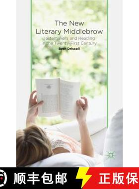 【3-4周达】The New Literary Middlebrow: Tastemakers and Reading in the Twenty-First Century [9781137402912]