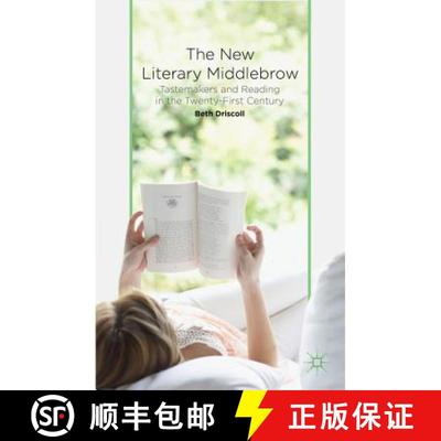 【3-4周达】The New Literary Middlebrow: Tastemakers and Reading in the Twenty-First Century [9781137402912]