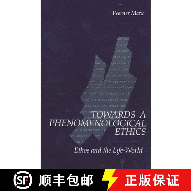 【3-4周达】Towards a Phenomenological Ethics: Ethos and the Life-World [9780791405741]