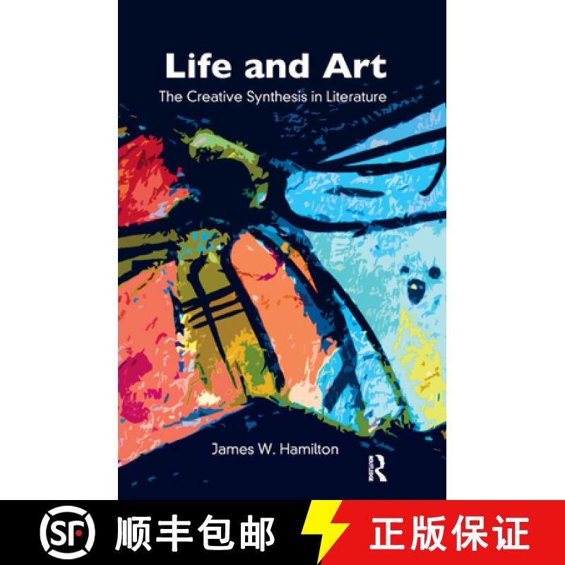 【3-4周达】Life and Art : The Creative Synthesis in Literature [9780367325329]