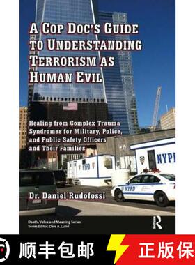 【3-4周达】Cop Doc's Guide to Understanding Terrorism as Human Evil: Healing from Complex Trauma Synd... [9780895037930]