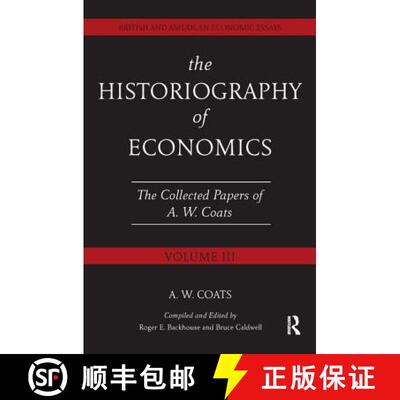 【3-4周达】The Historiography of Economics : British and American Economic Essays, Volume III [9781138243767]