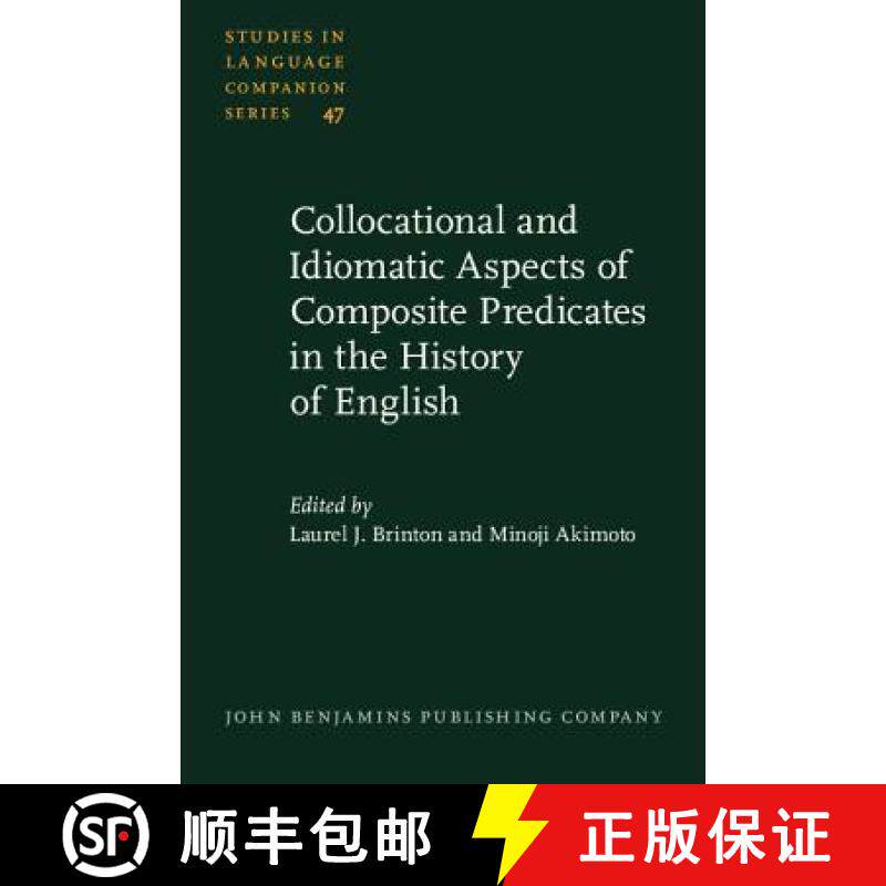 【2-3周达】Collocational and Idiomatic Aspects of Composite Predicates in the History of English [9789027230508]