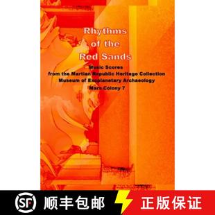 【3-4周达】Rhythms of the Red Sands: Music Scores from the Martian Republic Heritage Collection, Muse... [9781445796376]