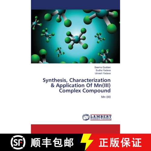 预订 Synthesis, Characterization & Application Of Mn(III) Complex Compound [9783659130045]