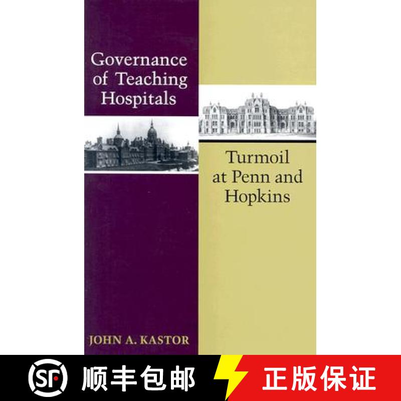 【3-4周达】Governance of Teaching Hospitals: Turmoil at Penn and Hopkins [9780801874208]
