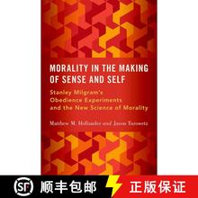 【3-4周达】Morality in the Making of Sense and Self: Stanley Milgram's Obedience Experiments and the ... [9780190096045]