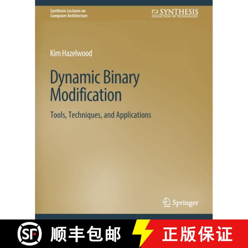 【3-4周达】Dynamic Binary Modification : Tools, Techniques and Applications [9783031006043]