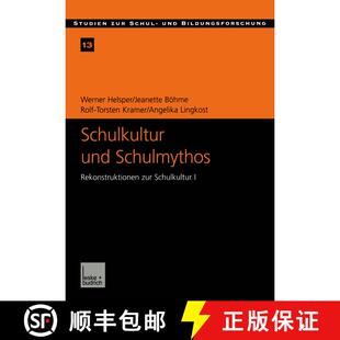 【3-4周达】Schulkultur Und Schulmythos: Gymnasien Zwischen Elitarer Bildung Und Hoeherer Volksschule ... [9783810027191]