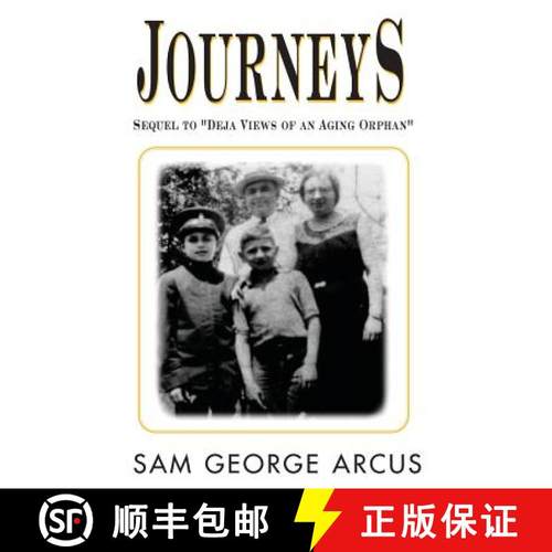 预订 Journeys: Sequel To Deja Views Of An Aging Orphan [9781591094890]