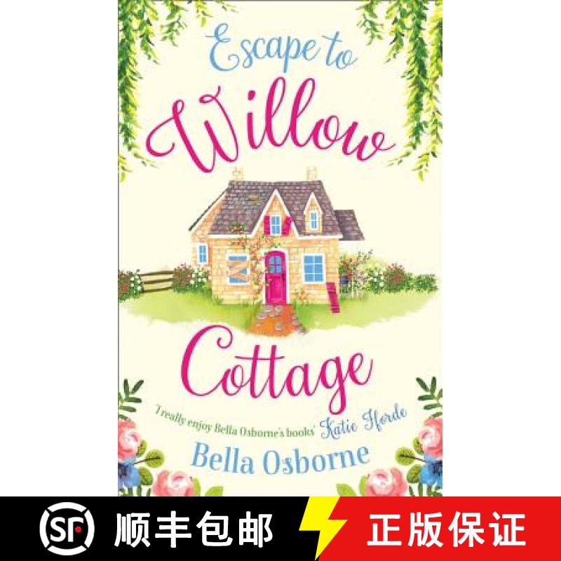 【3-4周达】Escape to Willow Cottage: The Brilliant, Laugh-out-Loud Romcom You Need to Read in Autumn ... [9780008181024]