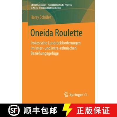 【3-4周达】Oneida Roulette : Irokesische Landrückforderungen im inter- und intra-ethnischen Beziehun... [9783658191856]