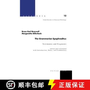 Epaphroditus Testimonia and 预订 9783039114504 Grammarian Fragments The
