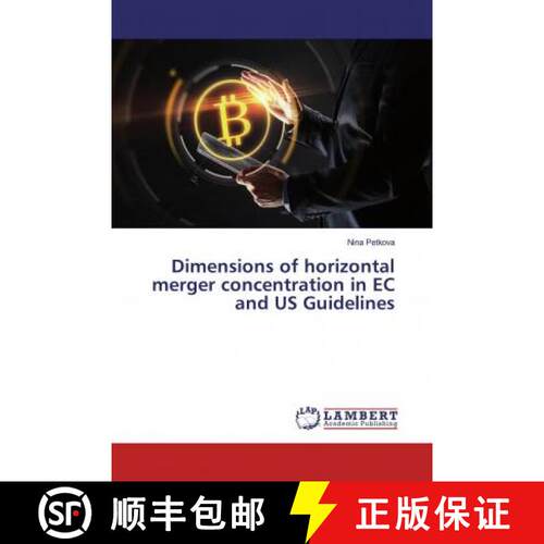 预订 Dimensions of horizontal merger concentration in EC and US Guidelines [9786200229977]