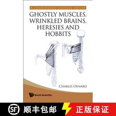 【3-4周达】Ghostly Muscles, Wrinkled Brains, Heresies And Hobbits: A Leverhulme Public Lecture Series [9789812797421]