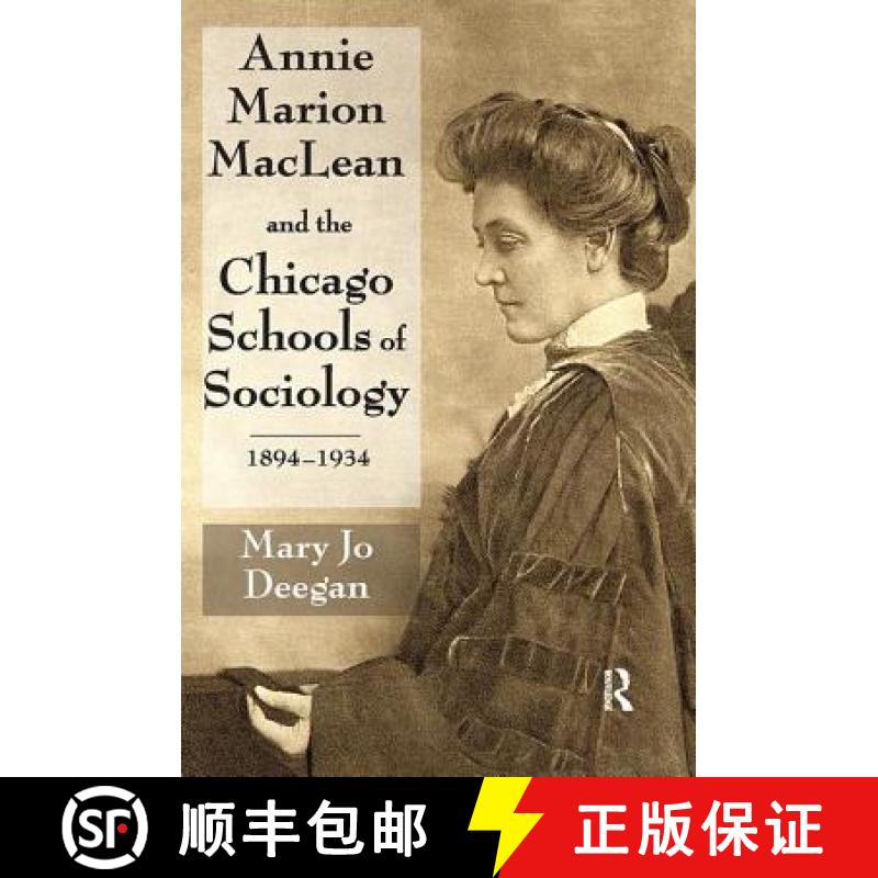 【3-4周达】Annie Marion MacLean and the Chicago Schools of Sociology, 1894-1934 [9781138507333]