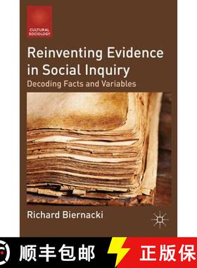 【3-4周达】Reinventing Evidence in Social Inquiry: Decoding Facts and Variables [9781137007278]