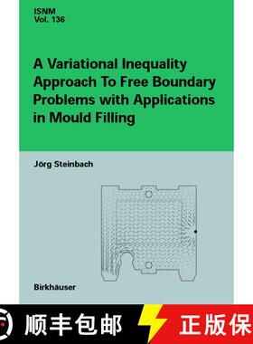 【3-4周达】A Variational Inequality Approach to free Boundary Problems with Applications in Mould Fil... [9783764365820]
