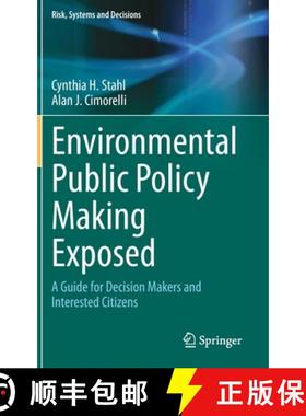 【3-4周达】Environmental Public Policy Making Exposed : A Guide for Decision Makers and Interested Ci... [9783030321291]