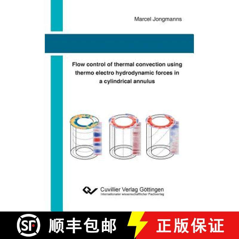 【3-4周达】Flow control of thermal convection using thermo electro hydrodynamic forces in a cylindric... [9783736970441]