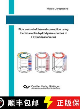 【3-4周达】Flow control of thermal convection using thermo electro hydrodynamic forces in a cylindric... [9783736970441]