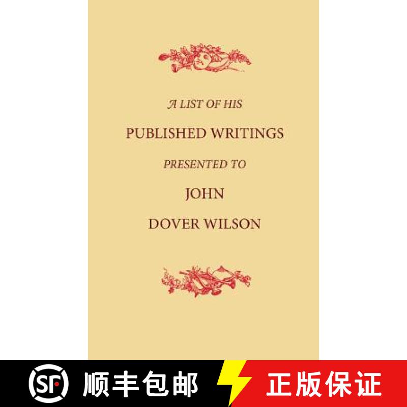 【3-4周达】A List of His Published Writings Presented to John Dover Wilson on His Eightieth Birthday [9781107621817]