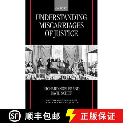 【3-4周达】Understanding Miscarriages of Justice: Law, the Media and the Inevitability of a Crisis [9780198298939]