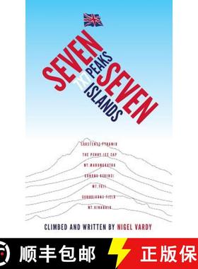 【3-4周达】7x7 - Seven Peaks Seven Islands: British mountaineer Nigel Vardy lost all his toes and fin... [9781907722271]