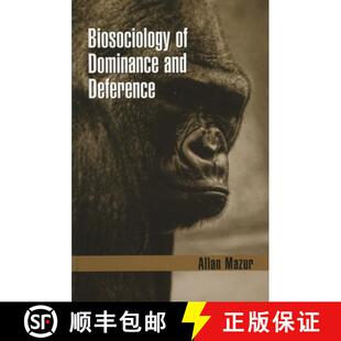【3-4周达】Biosociology of Dominance and Deference [9780742536937]