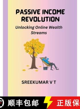 预订 Passive Income Revolution: Unlocking Online Wealth Streams [9798223743439]