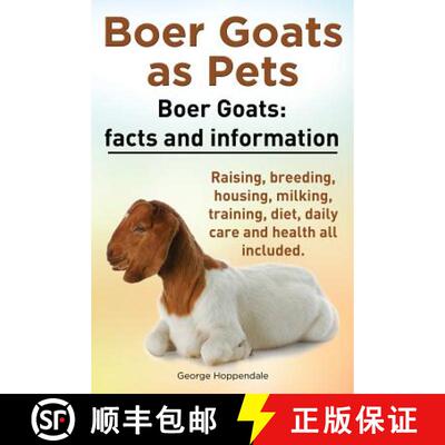 【3-4周达】Boer Goats as Pets. Boer Goats facts and information. Raising, breeding, housing, milking,... [9781909151420]