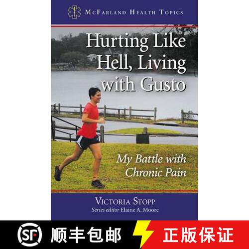 【3-4周达】Hurting Like Hell, Living with Gusto : My Battle with Chronic Pain [9781476669908]