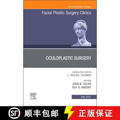 【3-4周达】Oculoplastic Surgery, an Issue of Facial Plastic Surgery Clinics of North America: Volume ... [9780323756419]