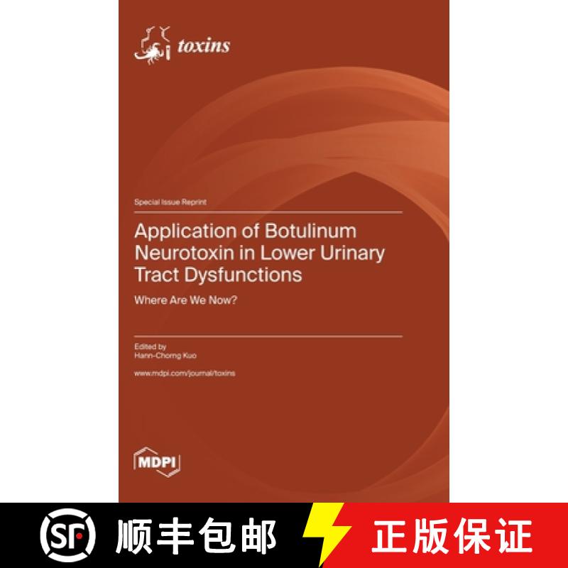 【2-3周达】Application of Botulinum Neurotoxin in Lower Urinary Tract Dysfunctions: Where Are We Now? [9783036579382]
