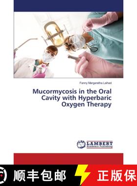 预订 Mucormycosis in the Oral Cavity with Hyperbaric Oxygen Therapy [9783330332263]