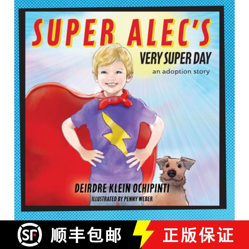 预订 Super Alec's Very Super Day: An Adoption Story [9781733546270]