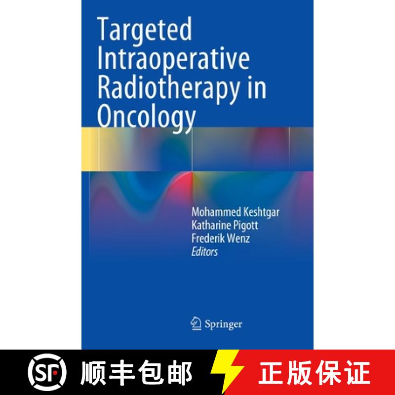 【3-4周达】Targeted Intraoperative Radiotherapy in Oncology [9783642398209]