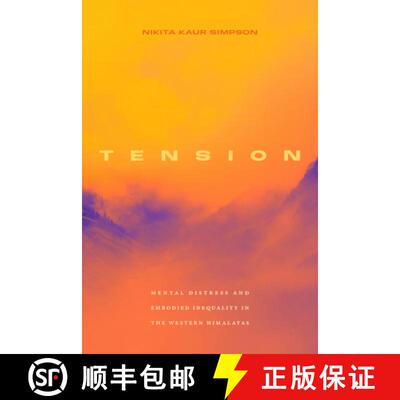 【3-4周达】Tension – Mental Distress and Embodied Inequality in the Western Himalayas [9781478033295]