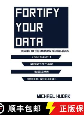 【3-4周达】Fortify Your Data: A Guide to the Emerging Technologies [9781684546879]