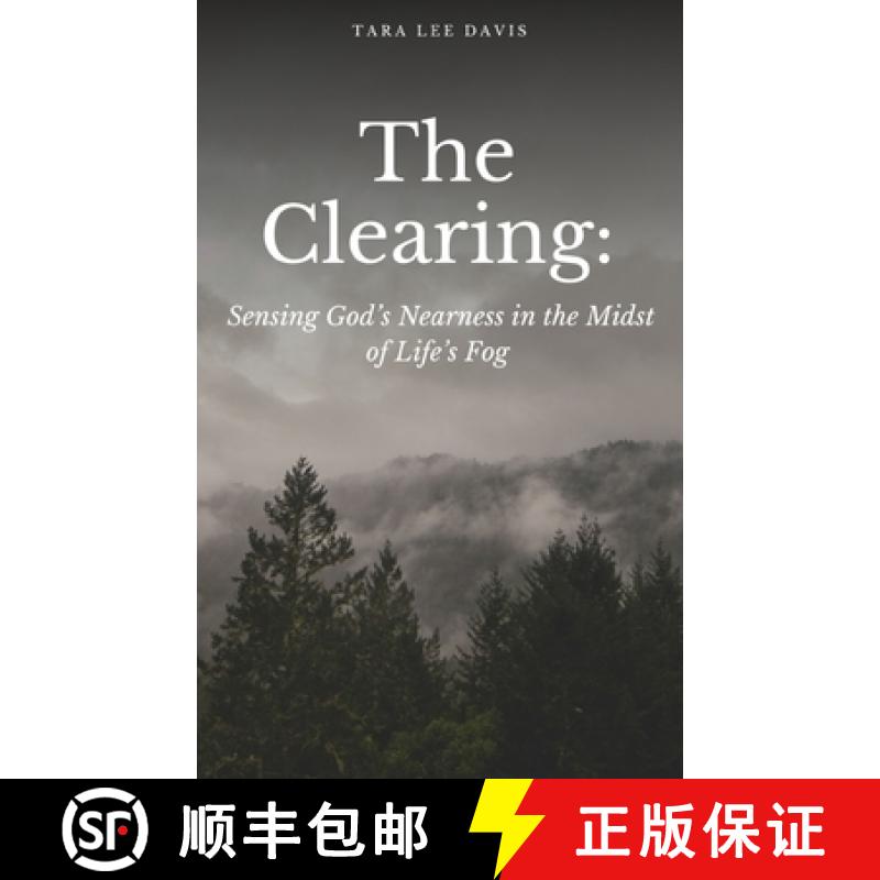 【2-3周达】The Clearing: Sensing God's Nearness in the Midst of Life's Fog [9789395271080]