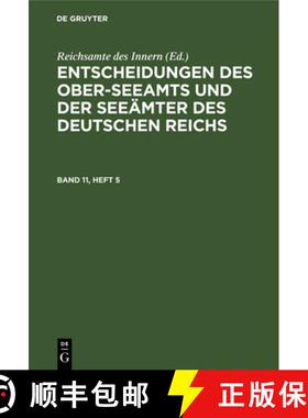 预订 Entscheidungen Des Ober-Seeamts Und Der Seeämter Des Deutschen Reichs. Band 11, Heft 5 [9783112608296]