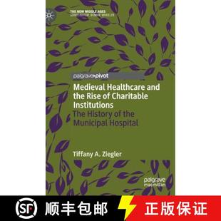 Healthcare Rise Medieval History 9783030020552 The and 4周达 Charitable the Municipal... Institutions