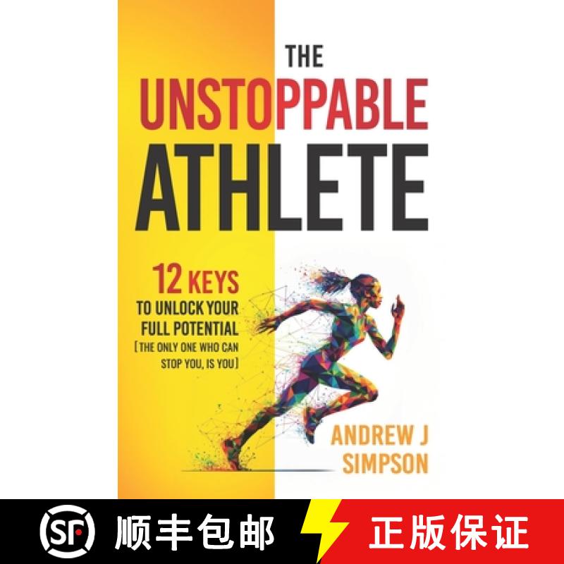 【2-3周达】The Unstoppable Athlete: 12 Keys To Unlock Your Full Potential [The Only One What Can Stop... [9798321008454]