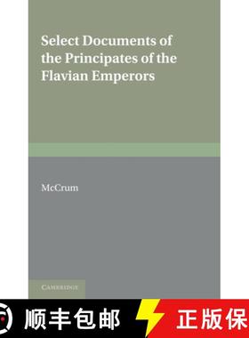 【3-4周达】Select Documents of the Principates of the Flavian Emperors: Including the Year of Revolut... [9780521168526]