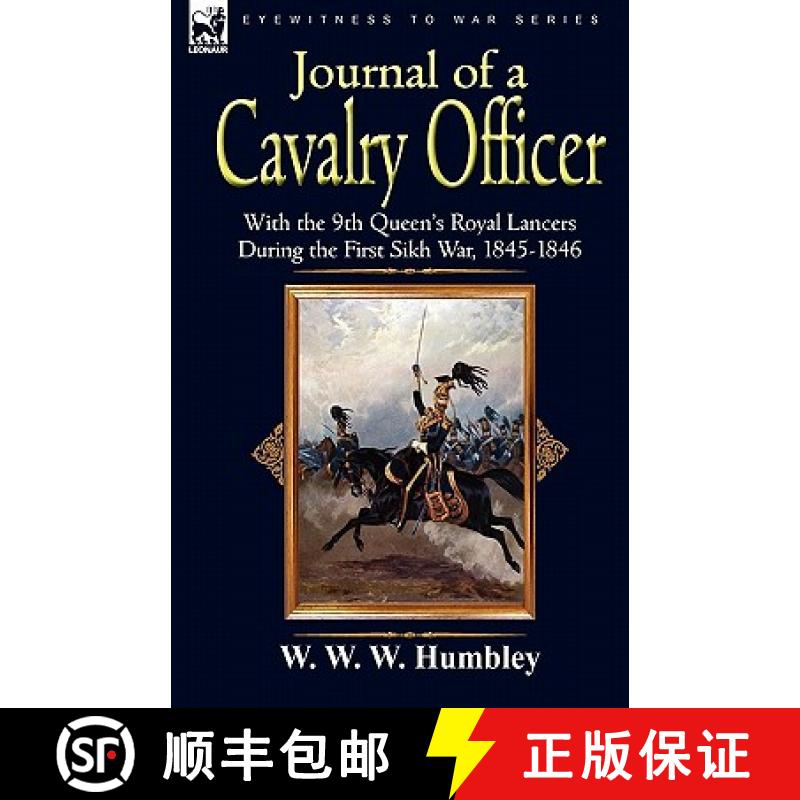 【2-3周达】Journal of a Cavalry Officer: With the 9th Queen's Royal Lancers During the First Sikh War... [9781846779169]