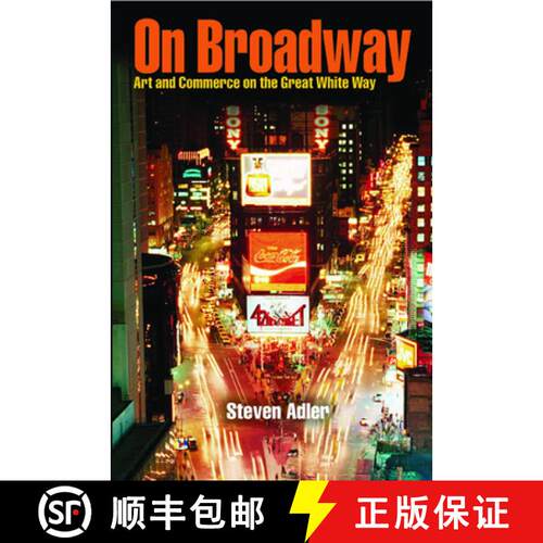 【3-4周达】On Broadway – Art and Commerce on the Great White Way [9780809325931]