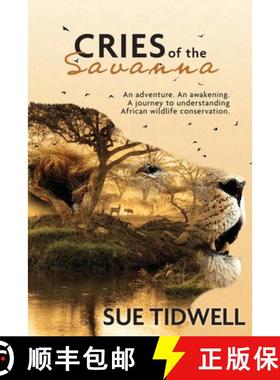 【3-4周达】Cries of the Savanna: An adventure. An awakening. A journey to understanding African Wildl... [9781737903901]